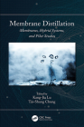 Membrane Distillation: Membranes, Hybrid Systems and Pilot Studies By Kang-Jia Lu (Editor), Tai-Shung Chung (Editor) Cover Image