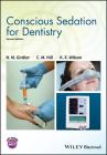 Conscious Sedation for Dentistry By N. M. Girdler, C. Michael Hill, Katherine E. Wilson Cover Image