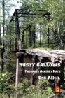 Rusty Gallows (Passages Against Hate) By Dee Allen Cover Image