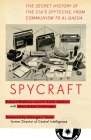 Spycraft: The Secret History of the CIA's Spytechs, from Communism to Al-Qaeda By Robert Wallace, H. Keith Melton, Henry R. Schlesinger, George J. Tenet (Foreword by) Cover Image