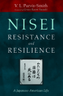 Nisei Resistance and Resilience By V. L. Purvis-Smith, Grace Kaori Suzuki (Foreword by) Cover Image