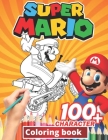 Super mario Coloring Book: +100 Illustrations, wonderful Jumbo Super mario Coloring Book For Kids Ages 3-7, 4-8, 8-10, 8-12, Fun, (Super mario Bo Cover Image