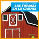 Las Formas En La Granja (Shapes on the Farm) By Jennifer Fretland VanVoorst Cover Image
