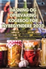 Dåsning Og Opbevaring Kogebog for Nybegyndere 2023 By Lene Bergström Cover Image