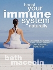 Boost Your Immune System Naturally: A Lifestyle Action Plan for Strengthening Your Natural Defences By Iain McEoin Cover Image