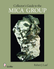 Collector's Guide to the Mica Group (Schiffer Earth Science Monographs #1) Cover Image