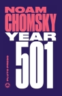 Year 501: The Conquest Continues By Noam Chomsky Cover Image