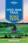 Lonely Planet Civil War Trail Road Trips 1 (Travel Guide) Cover Image