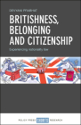 Britishness, Belonging and Citizenship: Experiencing Nationality and Law Cover Image
