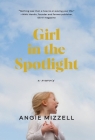 Girl in the Spotlight By Angie Mizzell Cover Image