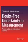 Doubt-Free Uncertainty in Measurement: An Introduction for Engineers and Students By Colin Ratcliffe, Bridget Ratcliffe Cover Image