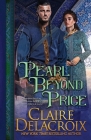 Pearl Beyond Price: A Medieval Romance (Unicorn Trilogy #2) By Claire Delacroix Cover Image