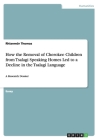 How the Removal of Cherokee Children from Tsalagi Speaking Homes Led to a Decline in the Tsalagi Language: A Research Dossier By Rhianmôr Thomas Cover Image