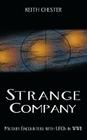 Strange Company: Military Encounters with UFOs in World War II By Keith Chester Cover Image