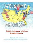 Welcome to America English Language Learners Starting Strong Cover Image
