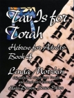 Tav Is for Torah: Hebrew for Adults Book 4 (Introduction to Hebrew for Adults #4) Cover Image