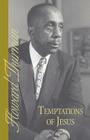 Temptations of Jesus (Howard Thurman Book) By Howard Thurman Cover Image