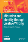 Migration and Identity Through Creative Writing: Stories: Strangers to Ourselves (IMISCOE Research) Cover Image