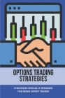 Options Trading Strategies: Strategies Specially Designed For Being Expert Trader: Day Trading For Beginners Cover Image