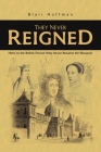 They Never Reigned By Blair Hoffman Cover Image