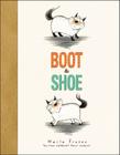 Boot & Shoe By Marla Frazee, Marla Frazee (Illustrator) Cover Image