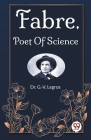 Fabre, Poet Of Science Cover Image