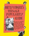 Betty Cornell's Teen-Age Popularity Guide By Betty Cornell, Abbi Damerow (Illustrator) Cover Image