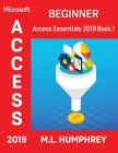 Access 2019 Beginner By M. L. Humphrey Cover Image