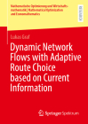 Dynamic Network Flows with Adaptive Route Choice Based on Current Information Cover Image