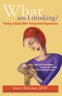 What Am I Thinking? By Karen Kleiman Cover Image