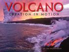 Volcano Creation in Motion By G. Brad Lewis, James P. Kauahikaua Cover Image