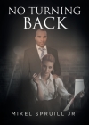 No Turning Back By Jr. Spruill, Mikel Cover Image