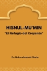 Hisnul-Mu'min El Refugio del Creyente By Dr Abdurrahmán Al-Sheha Cover Image