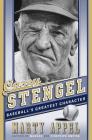 Casey Stengel: Baseball's Greatest Character By Marty Appel Cover Image