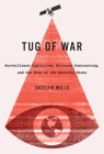 Tug of War: Surveillance Capitalism, Military Contracting, and the Rise of the Security State (Carleton Library Series #242) Cover Image