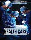 Health Care: Limits, Laws, and Lives at Stake (Hot Topics) Cover Image