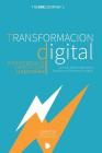 TRANSFORMACION DIGITAL para empezar la DISRUPCION CORPORATIVA: Contexto, Etapas y Agentes de Cambio de la Transformación Digital Cover Image