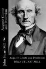 Auguste Comte and Positivism By John Stuart Mill Cover Image