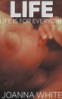 Life: Life Is For Everyone Cover Image