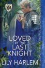 Loved by the Last Knight Cover Image