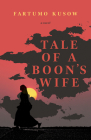 Tale of a Boon's Wife By Fartumo Kusow Cover Image