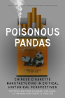 Poisonous Pandas: Chinese Cigarette Manufacturing in Critical Historical Perspectives (Studies of the Walter H. Shorenstein Asia-Pacific Research C) Cover Image