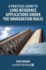 A Practical Guide to Long Residence Applications Under the Immigration Rules By Rajiv Sharma Cover Image