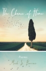 The Chance of Home: Poems (Paraclete Poetry) By Mark S. Burrows Cover Image