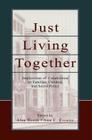 Just Living Together: Implications of Cohabitation on Families, Children, and Social Policy (Penn State University Family Issues Symposia) By Alan Booth (Editor), Ann C. Crouter (Editor), Nancy S. Landale (Editor) Cover Image