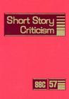 Short Story Criticism: Criticism of the Works of Short Fiction Writers Cover Image