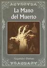 La Mano del Muerto = The Hand of Death By Alejandro Dumas Cover Image