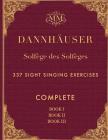 Solfège des Solfèges, Complete, Book I, Book II and Book III: 337 Sight Singing Exercises By I. J. Farkas (Editor), J. H. Cornell (Translator), A. Dannhauser Cover Image