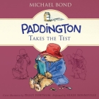 Paddington Takes the Test Lib/E (Paddington Bear #7) By Michael Bond, Hugh Bonneville (Read by) Cover Image