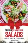 51 Delicious and Easy to Make Salads: Salads for Summer and All Other Seasons By Rachael Rayner Cover Image